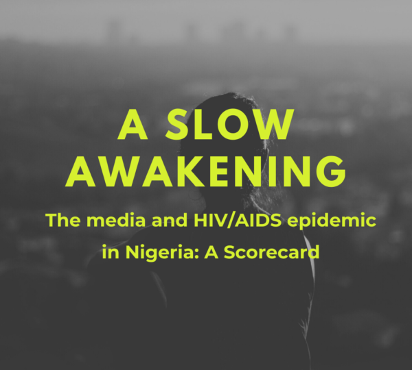 A Slow Awakening: JAAIDS Is Widely Acknowledged For Media and HIV/AIDS in Nigeria